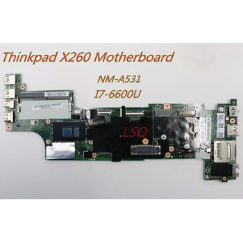 Lenovo Thinkpad X260 CPU I7-6600U notebookhoz Integrált alaplap NM-A531 FRU 01YT063 01YT064 00UP214 01EN218 01HX048